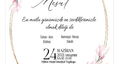 Üyemiz Akın ve Türkan ODABAŞ’ın kızı Aslı ve Damadımız Mesut’un Düğününe Davetlisiniz Üyemiz Akın ve Türkan ODABAŞ’ın kızı Aslı ve Damadımız Mesut’un Düğününe Davetlisiniz